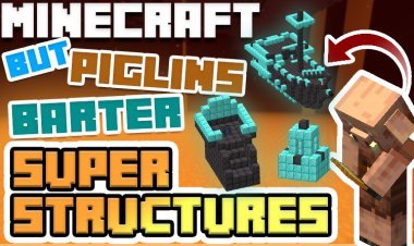 MINECRAFT, But Piglins Barter Super Structures!!