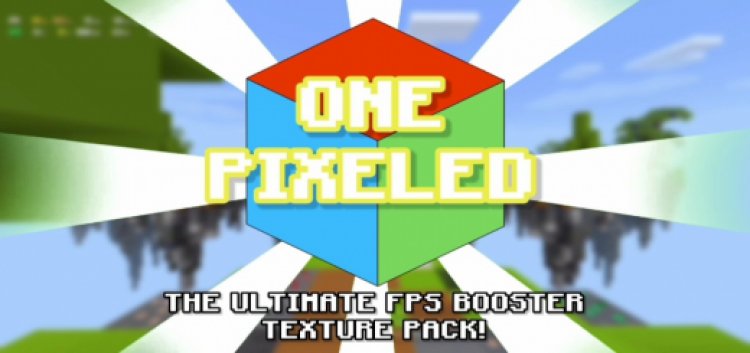 One Pixeled - The Ultimate FPS Booster Texture Pack!